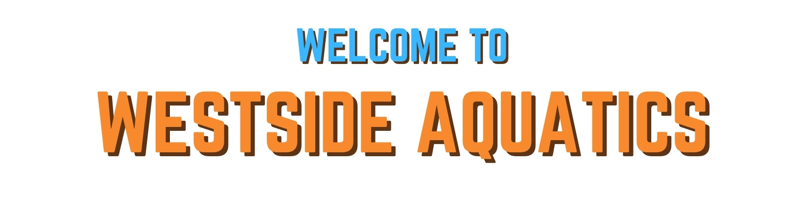 welcome to Westside Aquatics